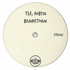 T78, ROBPM  "Brainstorm" (Preview) (Taken from Tektones #2)(Out Now)