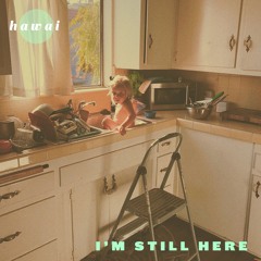I'm Still Here