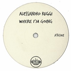 Alessandro Ruggi "Where I'm Going" (Preview) (Taken from Tektones #2)(Out Now)