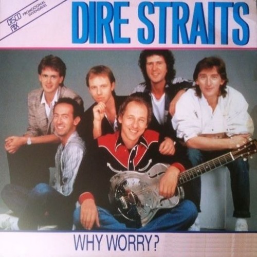 Dire Straits - Why Worry