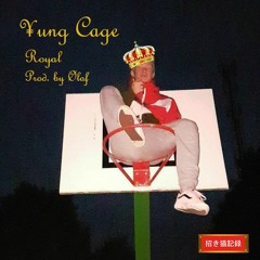 Yung Cage - Royal (Prod. by Ølaf)