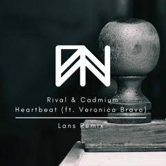 Rival & Cadmium - Heartbeat [ft. Veronica Bravo] (Decent Rob Remix)