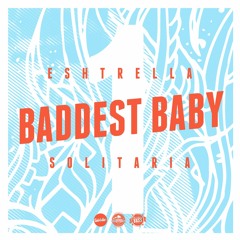 Baddest Baby - Mixtape - Part 1 [Click Buy for Free Download]