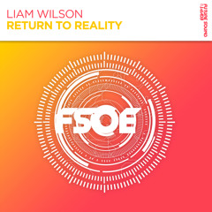 Liam Wilson - Return To Reality [FSOE]