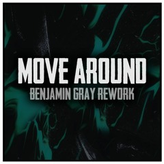 Will Sparks - Move Around (Benjamin Gray Rework) FREE DOWNLOAD