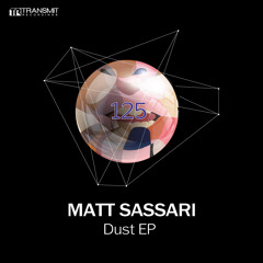 Matt Sassari - Dust (Dub Mix) [Transmit Recordings]