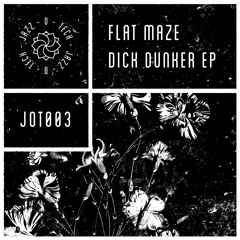 JOT003: Flat Maze - Dick Dunker EP