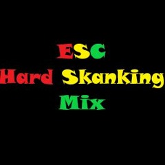 ESC - Hard Skanking Mix