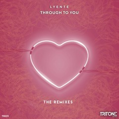 Lyente - Through To You (Tom Wilson Remix)