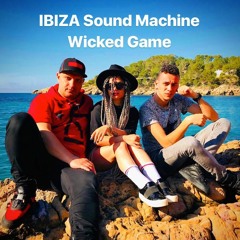 IBIZA Sound Machine - Wicked Game