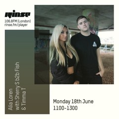 Fish & Sherry S Guestmix for Alia Loren (Rinse FM 18/06/18)