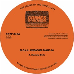 N.O.I.A. / Rubicon / Rude 66 - Morning Bells (Timothy J. Fairplay Version)