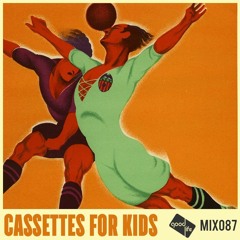 Good Life Mix 87: Cassettes For Kids