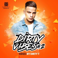 Dirty Vibes #2 Mixed By Dirty T