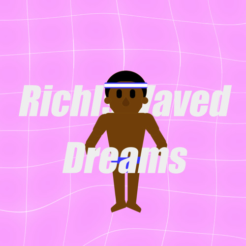 "Dreams" prod. RichIsWaved