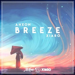 AhXon & Xiaro - Breeze (MelodiqWave Release)