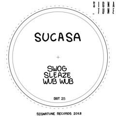 SGT25 // Sucasa - Sleaze Ep