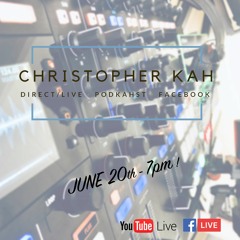 Facebook/Youtube Live ! with Christopher Kah & an exclusive mix (Part.1)