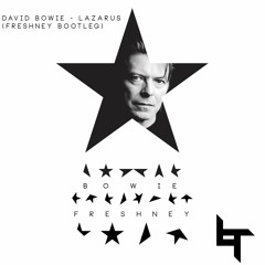 David Bowie - Lazarus (Freshney Bootleg) FREE DL