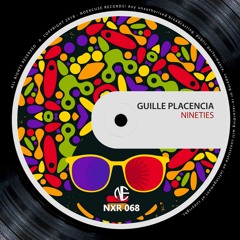 Guille Placencia - Nineties (Original Mix)