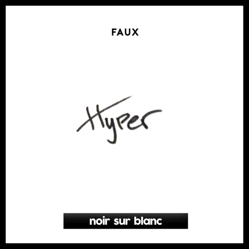 Faux - Hyper