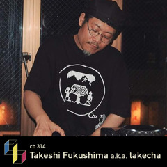 CB 314 - Takeshi Fukushima a.k.a. takecha
