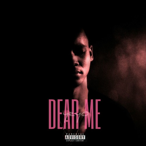DEAR ME - YEYO(Prod. DomiBeats, RDG & Kenneth Charles)