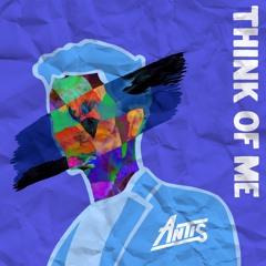 Antis - Think Of Me (feat. Chløë Black)