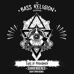 Eyes Of Providence - Surrendered (Dany BPM Remix)