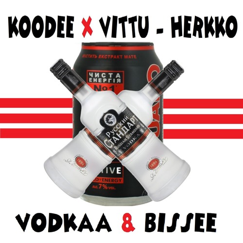 VODKAA JA BISSEE