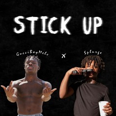 GucciBoyMelv ~ Stick Up (feat. Splurge) [prod. Dyleechi]