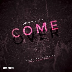 Don K x Yk - Come Over