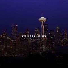 Where Do We Go Now feat. Sean Terrell x Tron