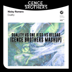 Duality One Kiss Reload (Cence Brothers Mashup) SUPPORTED BY ALBERT NEVE >< ABEL RAMOS AND PESSTO