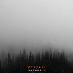 WTRFALL - Shadows EP