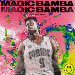 magic bamba (mo bamba edit)