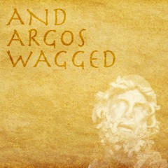 And Argos Wagged