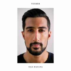 Tesher - OLE HAVANA