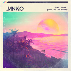 First Love (feat. Julian Roso)