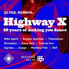 Dj Skif / Highway Records Party X years / RODNYA Moscow / Live mix