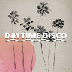 #DaytimeDisco - Friday June 22nd, 2018