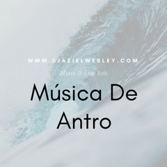 Musica De Antro 2018 - Electro/Tribe/Circuit (Dj Aziel Wesley)
