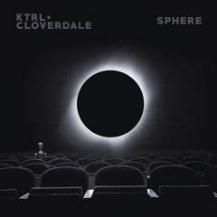 KTRL & Cloverdale - Sphere