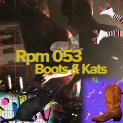 Rpm 053 Boots & Kats