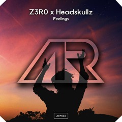 Z3R0 X Headskullz - Feelings [OUT NOW ON SPOTIFY]