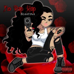 Blaatina-No Rap Kap (Prod by Hoodzone)