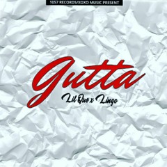 Lil Que & Yung Lingo - Gutta (Prod. By Penacho)