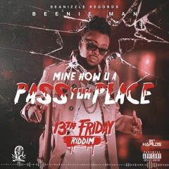 Beenie Man - Mine How U A Pass Yuh Place (Popcaan Diss)(13th Friday Riddim) - June 2018