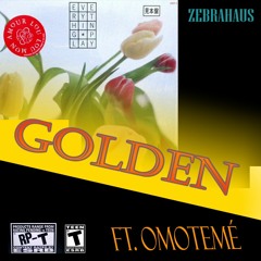 golden (prod. zebrahaus) ft. OMOTEMÉ