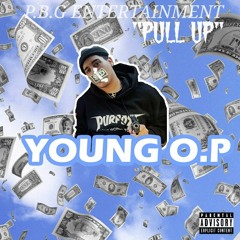 Young O.P - "Pull Up"